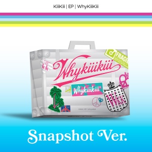 [Pre-order] KiiiKiii EP Album Vol. 3 - WhyKiiiKiii (SNAPSHOT version)